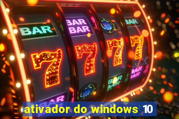 ativador do windows 10